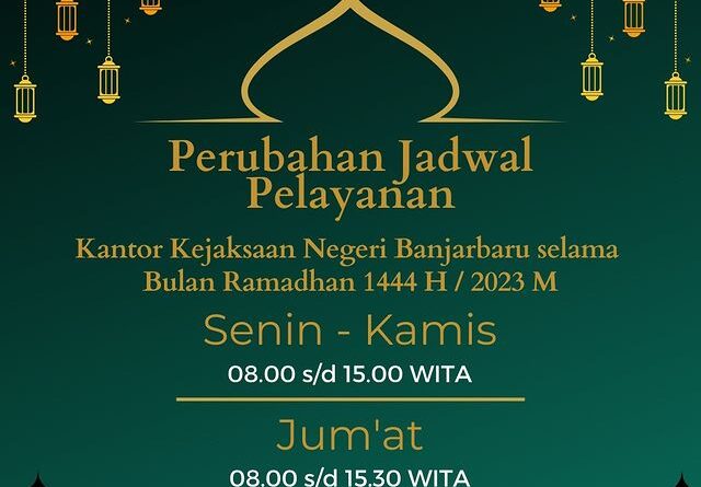 Perubahan Jadwal Pelayanan Kejari Banjarbaru selama Bulan Ramadhan 1444 H / 2023 M.